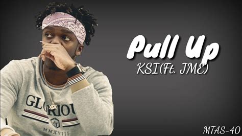 KSI Pull Up With Lyrics YouTube