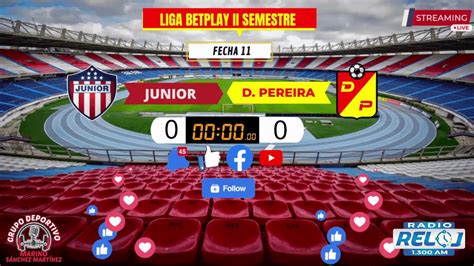 JUNIOR VS PEREIRA Fecha 11 Liga BetPlay 2022 Grupo Deportivo Marino