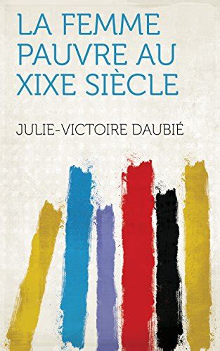 Amazon co jp La femme pauvre au XIXe siècle French Edition 電子書籍