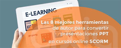 Las Mejores Herramientas De Autor Para Convertir Presentaciones Ppt