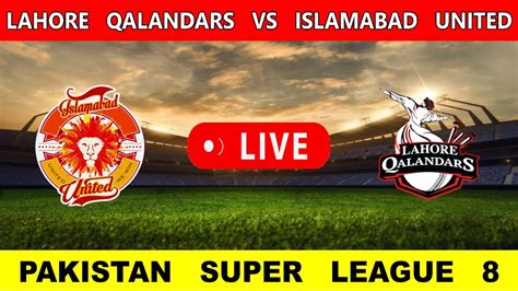 PTV SPORTS LIVE LAHORE QALANDARS VS ISLAMABAD UNITED LIVE MATCH