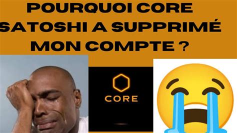 Pourquoi Core Satoshi A Supprim Mon Compte Youtube