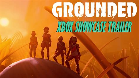 Grounded Xbox Showcase Trailer Youtube