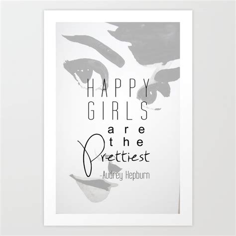 Happy Girls Are The Prettiest Audrey Hepburn Art Print By Angel