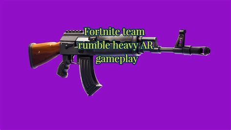 Fortnite Team Rumble Heavy Ar Gameplay Youtube