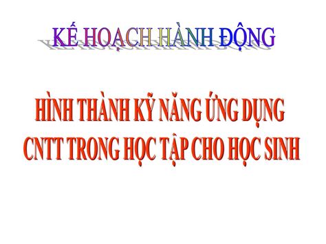 Ppt H Nh Th Nh K N Ng Ng D Ng Cntt Trong H C T P Cho H C Sinh