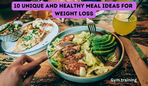 10 Healthy Meal Ideas For Weight Loss With Recipes