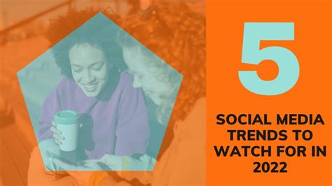 5 Social Media Trends To Watch For In 2022 Duo Marketing Group