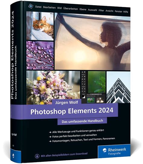 Photoshop Elements Das Umfassende Handbuch Alle Werkzeuge Und