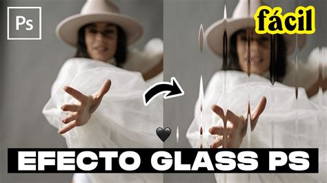 Cómo Crear Efecto Glass En Photoshop Tutorial Paso A Paso Youtube