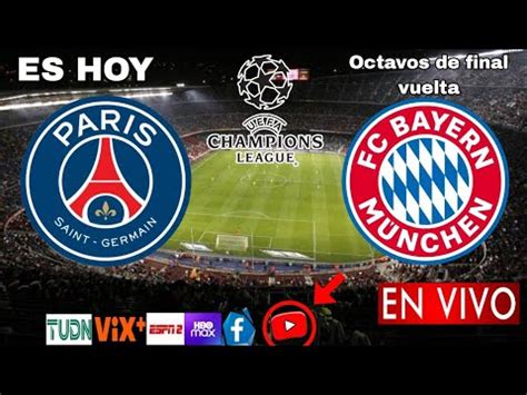 PSG Vs Bayern Munich En Vivo Donde Ver A Que Hora Juega PSG Vs