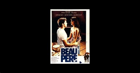 Beau Père 1981 Un Film De Bertrand Blier Premierefr News