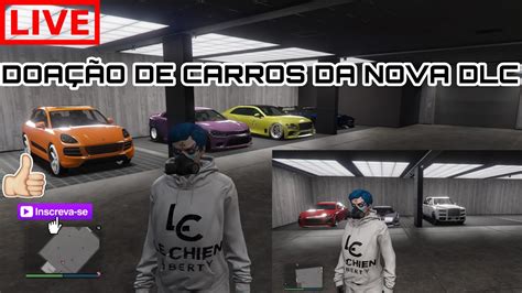 Gtavonline Doa O De Carros Da Nova Dlc Full Modded Para Inscritos