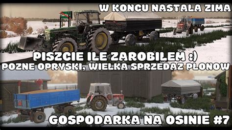 W KOŃCU NASTAŁA ZIMA WIELKA SPRZEDAŻ PLONÓW PÓŹNE OPRYSKI I NAWOZY