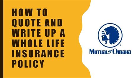 Mutual Of Omaha How To Quote And Write Up A Whole Life Insurance