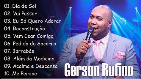 Gerson Rufino Top S As Melhores M Sicas Gospel Dia De