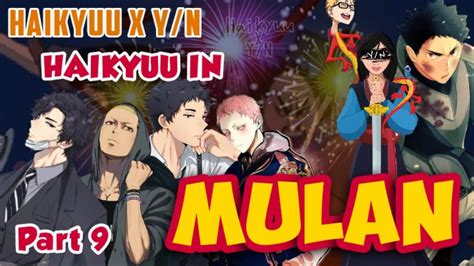 Mulan Skit Part 9 Haikyuu X Y N Y N Harem Youtube