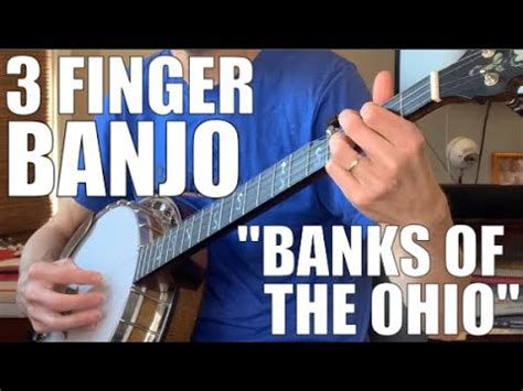 Finger Banjo Song And Tab Banks Of The Ohio Youtube