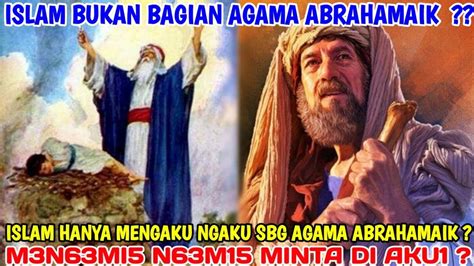 L M Bukan Bagian Dari Agama Abrahamaik Yudaisme Kristen Jelas