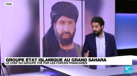 Mort Du Chef Du Groupe Etat Islamique Au Grand Sahara Cest Un Personnage Clé Un Vétéran Du