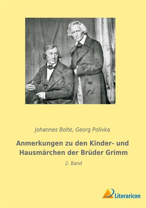 Anmerkungen Zu Den Kinder Und Hausm Rchen Der Br Der Grimm Johannes