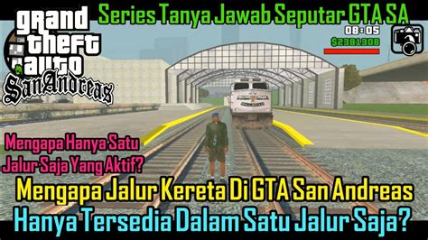 Mengapa Jalur Kereta Hanya Ada Satu GTA SA Paijo Gaming YouTube