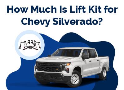 How Much Is a Lift Kit for a Chevy Silverado? | Find The Best Car Price