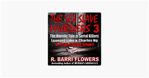 ‎the Sex Slave Murders 3 The Horrific Tale Of Serial Killers Leonard