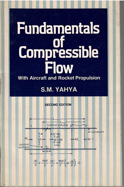 Fundamentals of Compressible Flow with Aircraft and Rocket Propulsion by S.M. Yahya: Buono (Good ...