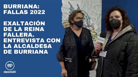 Exaltación de la Reina Fallera Burriana 2022 Entrevista con la