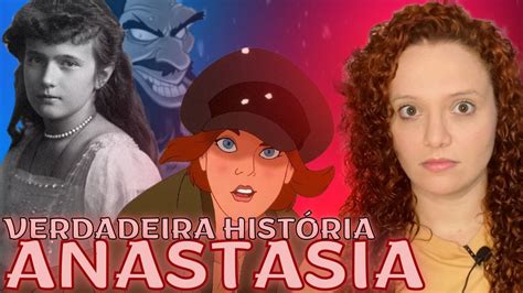 A Verdadeira História da PRINCESA ANASTASIA YouTube