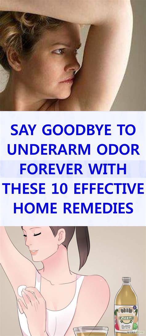 Do You Want To Get Rid Of Underarm Odor Forever Then You Should Try This 10 Effective Home