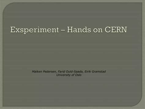 Ppt Exsperiment Hands On Cern Powerpoint Presentation Free