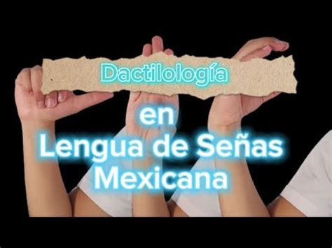 Dactilología en Lengua de Señas Mexicana Cómo empezar a comunicarme