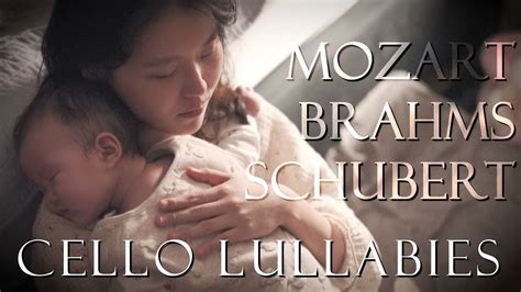 Bedtime Lullaby Cello Playing 4 Hours Mozart Brahms Schubert