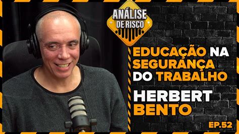 An Lise De Risco Podcast Herbert Bento Youtube