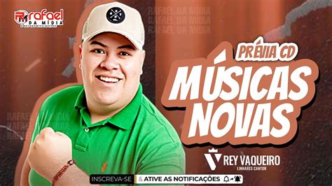 Rey Vaqueiro M Sicas Novas Pr Via Cd Novo Youtube