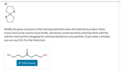 Solved Modify The Given Structure Of The Starting Material