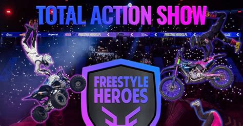 FREESTYLE HEROES Total Action Show TAURON Arena Kraków 17 lutego