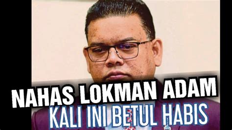 HABIS MUSNAH HARAPAN TERAKHIR LOKMAN ADAM KEPUTUSAN MAHKAMAH MUKTAMAD