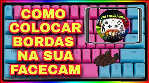 Como colocar borda na facecam no OBS Stúdio Grátis rápido e fácil