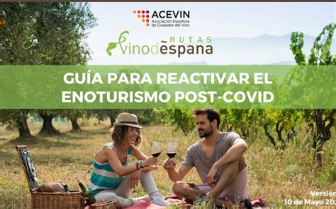 Dinamiza Elabora Para Acevin Rutas Del Vino De Espa A La Gu A Para