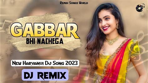 Gabbar Bhi Nachega Song Dj Remix Masoom Sharma New Dj Song