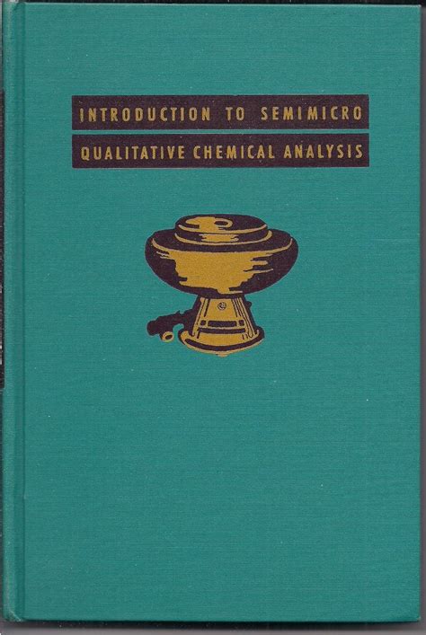 Introduction To Semimicro Qualitative Chemical Analysis Curtman Louis