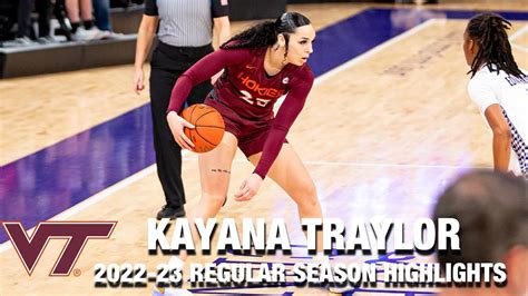 Kayana Traylor Regular Season Highlights Virginia Tech Guard