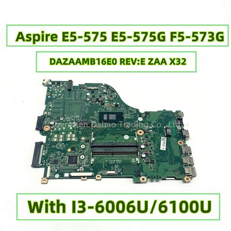 Dazaamb16e0 Rev E Zaa X32 Nbge611001 For Acer Aspire E5 575 E5 575g F5