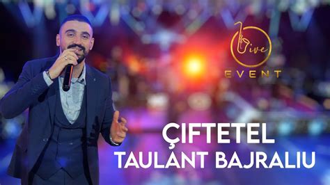 Taulant Bajraliu Iftetel Live Event K Youtube