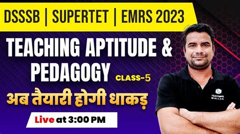 Dsssb Supertet Emrs Teaching Aptitude And Pedagogy Class