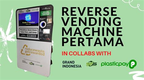 Finally Reverse Vending Machine Pertama Di Grand Indonesia Youtube