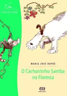 Baixar Livro O Cachorrinho Samba Na Floresta Maria Jos Dupr Pdf